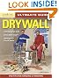 Ultimate Guide: Drywall, 3rd edition (Home Improvement)