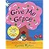 Give Me Grace