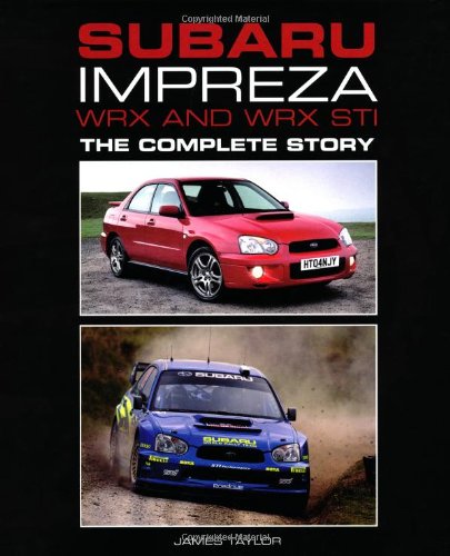 subaru impreza wrx and wrx sti the complete story crowood autoclassics