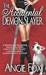 The Accidental Demon Slayer