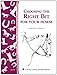 Choosing the Right Bit for Your Horse: Storey's Country Wisdom Bulletin A-273 (Storey Country Wisdom Bulletin)