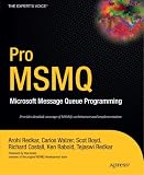 Pro MSMQ: Microsoft Message Queue Programming
