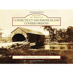 Connecticut and Rhode Island Covered Bridges (Postcards of America (Looseleaf))