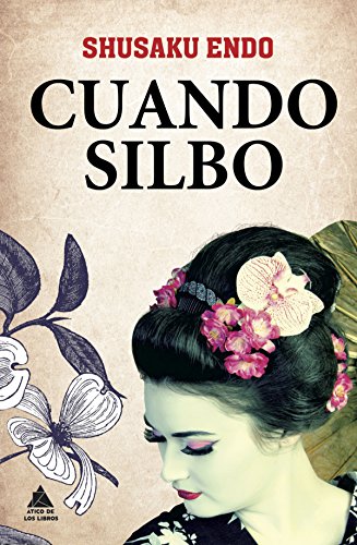 Cuando silbo (Ático de los Libros nº 27) (Spanish Edition)