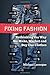 Fixing Fashion: Rethinking the Way We Make, Market and Buy Our Clothes