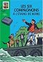 Les Six Compagnons, Tome 8 : Les Six Compagnons � l'�tang de Berre