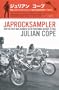 Japrocksampler: How the Post-War Japanese Blew Their Minds on Rock 'n' Roll