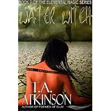 Water Witch (Elemental Magic) ~ Thea Atkinson