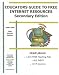Educators Guide to Free Internet Resources 2008-2009: Secondary Edition
