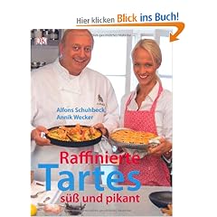 Raffinierte Tartes. S�� und pikant