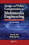 Image and video compression for multimedia engineering : fundamentals, algorithms, and standards
