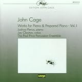 Cage: Works for Piano and Prepared Piano, Vol.1