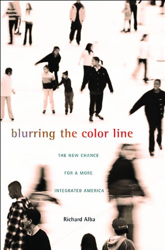 blurring the color line the new chance for a more integrated america the nathan i huggins lectures