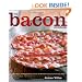 The Bacon Cookbook: More than 150 Recipes from Around the World for Everyone's Favorite Food