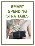 Smart Spending Strategies (More for Less Guides)