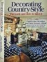 Decorating Country-Style: The Look and How to Have It