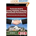 The Complete Guide to Locating, Negotiating, and Buying Real Estate Foreclosures: What Smart Investors Need to Know -... by Frankie Orlando