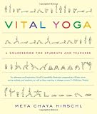 Vital Yoga: A Sourcebook for Students and Teachers
