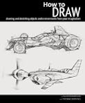 How to Draw: drawing and sketching ob...