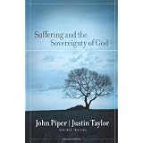 Suffering and the Sovereignty of God ~ John Piper
