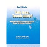 Talk Less. Teach More Nonverbal Classroom Management