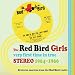 The Red Bird Girls Very First Time in True Stereo
