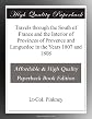 Travels through the South of France and the Interior of Provinces of Provence and Languedoc in the Years 1807 and 1808
