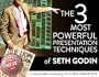 The 3 most powerful presentation techniques of Seth Godin