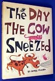 The Day the Cow Sneezed