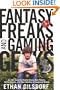 Fantasy Freaks and Gaming Geeks: An Epic Quest for Reality Among Role Players, Online Gamers, and Other Dwellers of Imaginary Realms