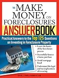 The Make Money on Foreclosures Answer Book