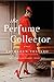 The Perfume Collector: A Novel