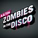 Zombies In The Disco (Original Version)