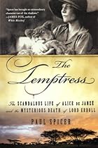 The Temptress: The Scandalous Life of Alice de Janze and the Mysterious Death of Lord Erroll The Temptress: The Scandalous Life of Alice de Janze and the Mysterious Death of Lord Erroll