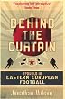 Behind the Curtain: Travels in Eastern European Football