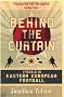 Behind the Curtain: Football in Eastern Europe: Travels in Eastern European Football