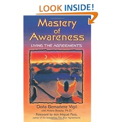 Mastery of Awareness: Living the Agreements