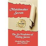 matchmaker secrets the six predictors of dating success