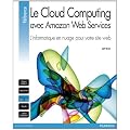 Le Cloud Computing avec Amazon Web Services