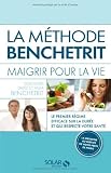 La m&Atilde;&copy;thode Benchetrit : Maigrir pour la vie