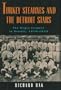 Turkey Stearnes and the Detroit Stars: The Negro Leagues in Detroit, 1919-1933 (Great Lakes Books)
