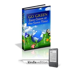 51Xoqej1zPL. SL500 AA246 PIkin2,BottomRight, 8,34 AA280 SH20 OU01  Go Green   Save Green at the Same Time (Kindle Edition)