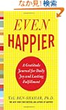 Even Happier: A Gratitude Journal for Daily Joy and Lasting Fulfillment
