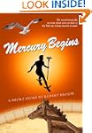 Mercury Begins (Mercury Trilogy)