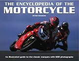 The encyclopedia of the motorcycle : an illustrated guide to the classic marques with 600 photographs