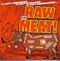 Raw Meat!