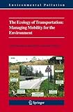 The ecology of transportation : managing mobility for the environment