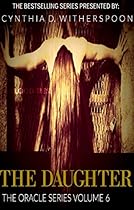 The Daughter (The Oracle Series Book 6)