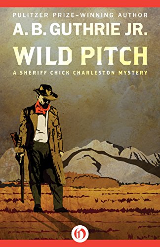 Wild Pitch (The Sheriff Chick Charleston Mysteries Book 1)