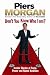 Don't You Know Who I Am?: Insider Diaries of Fame, Power and Naked Ambition